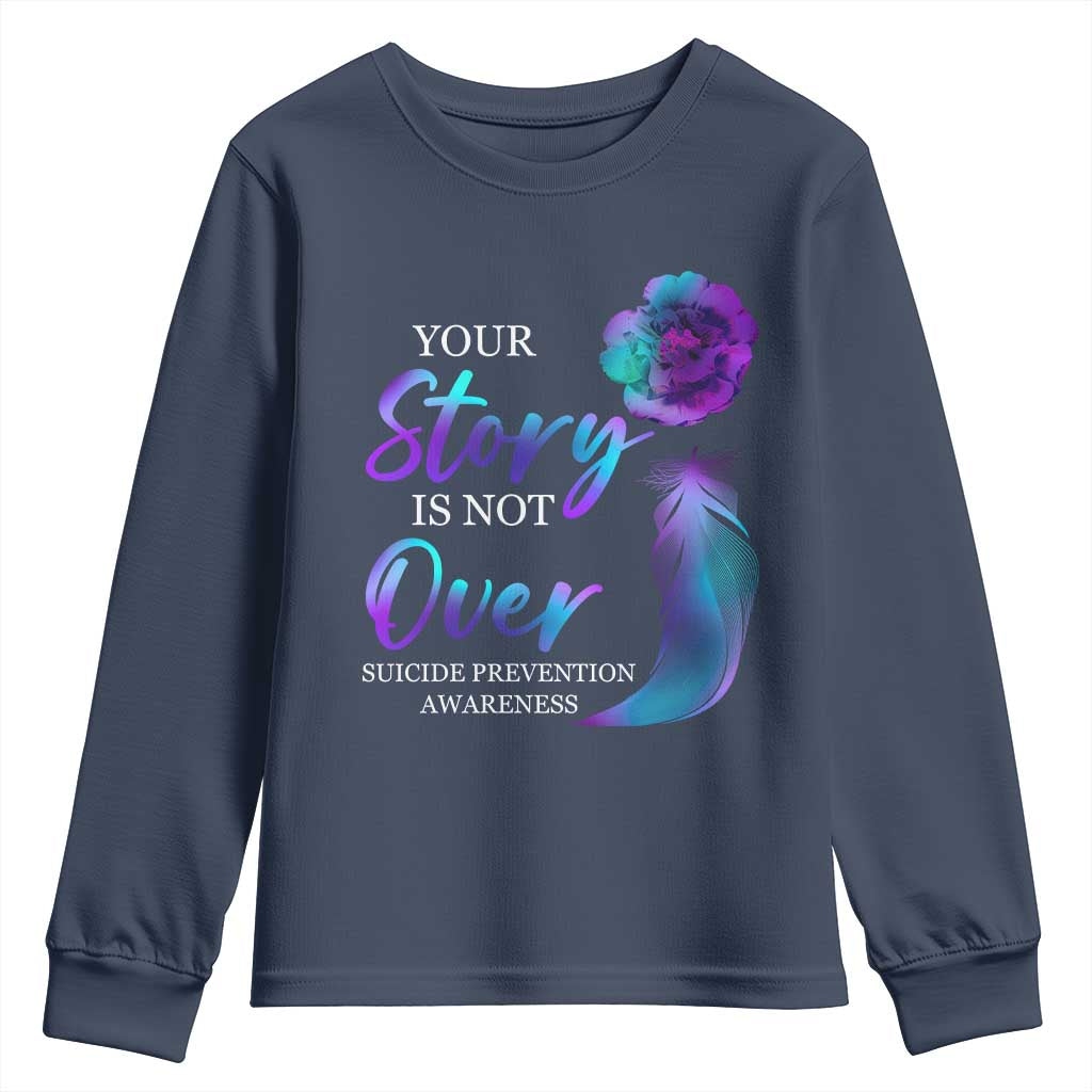 Suicide Prevention Support Youth Sweatshirt Stay Your Story Is Not Over Semicolon