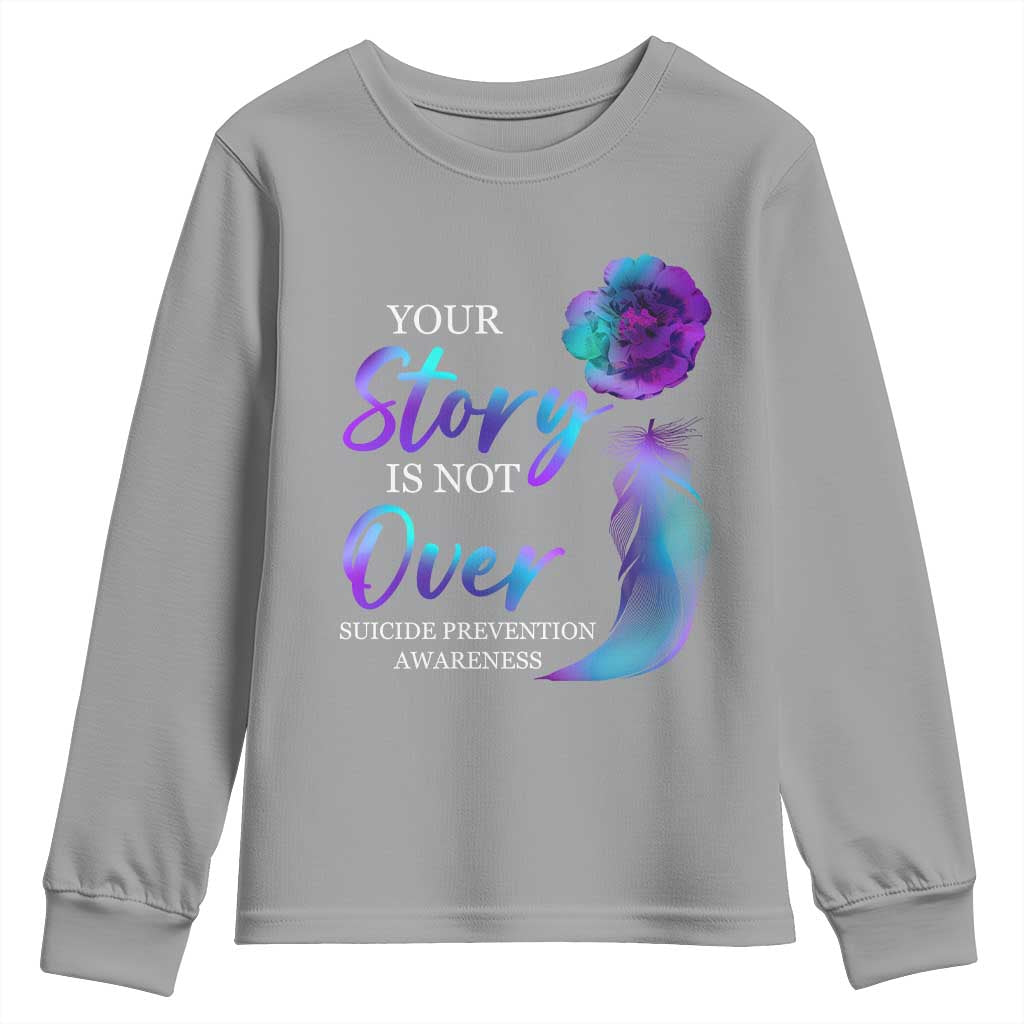Suicide Prevention Support Youth Sweatshirt Stay Your Story Is Not Over Semicolon