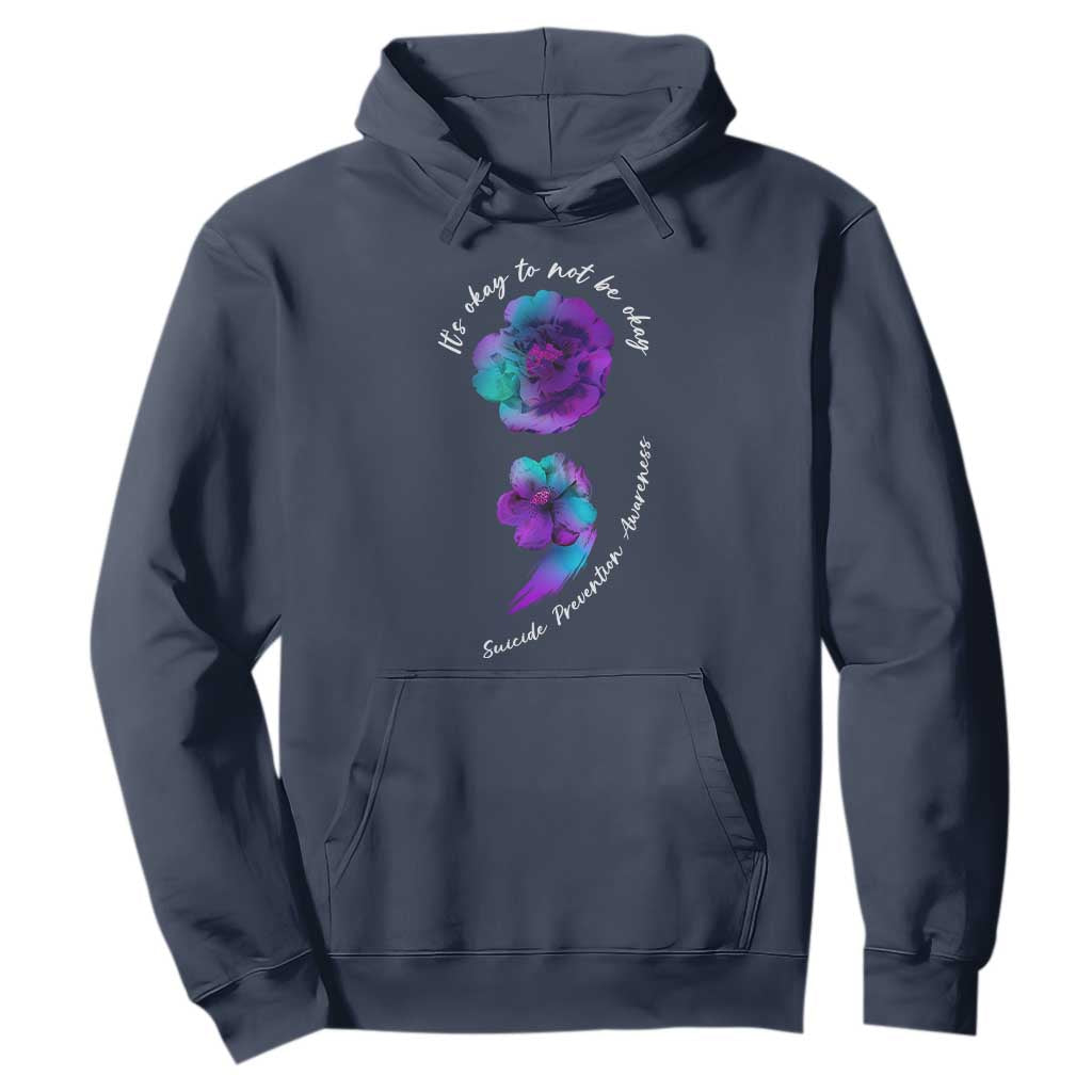 Suicide Prevention Support Hoodie It's Ok To Not Be Ok Semicolon