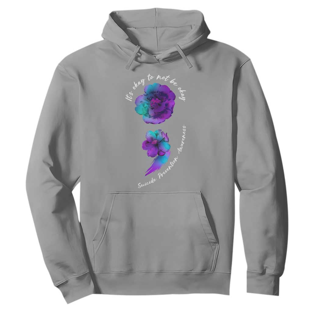 Suicide Prevention Support Hoodie It's Ok To Not Be Ok Semicolon