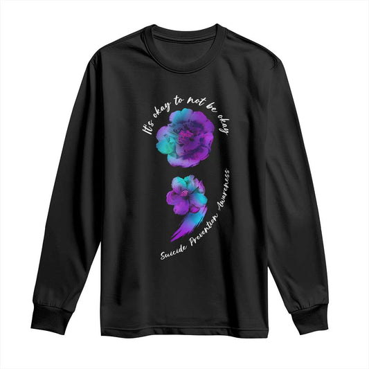 Suicide Prevention Support Long Sleeve Shirt It's Ok To Not Be Ok Semicolon