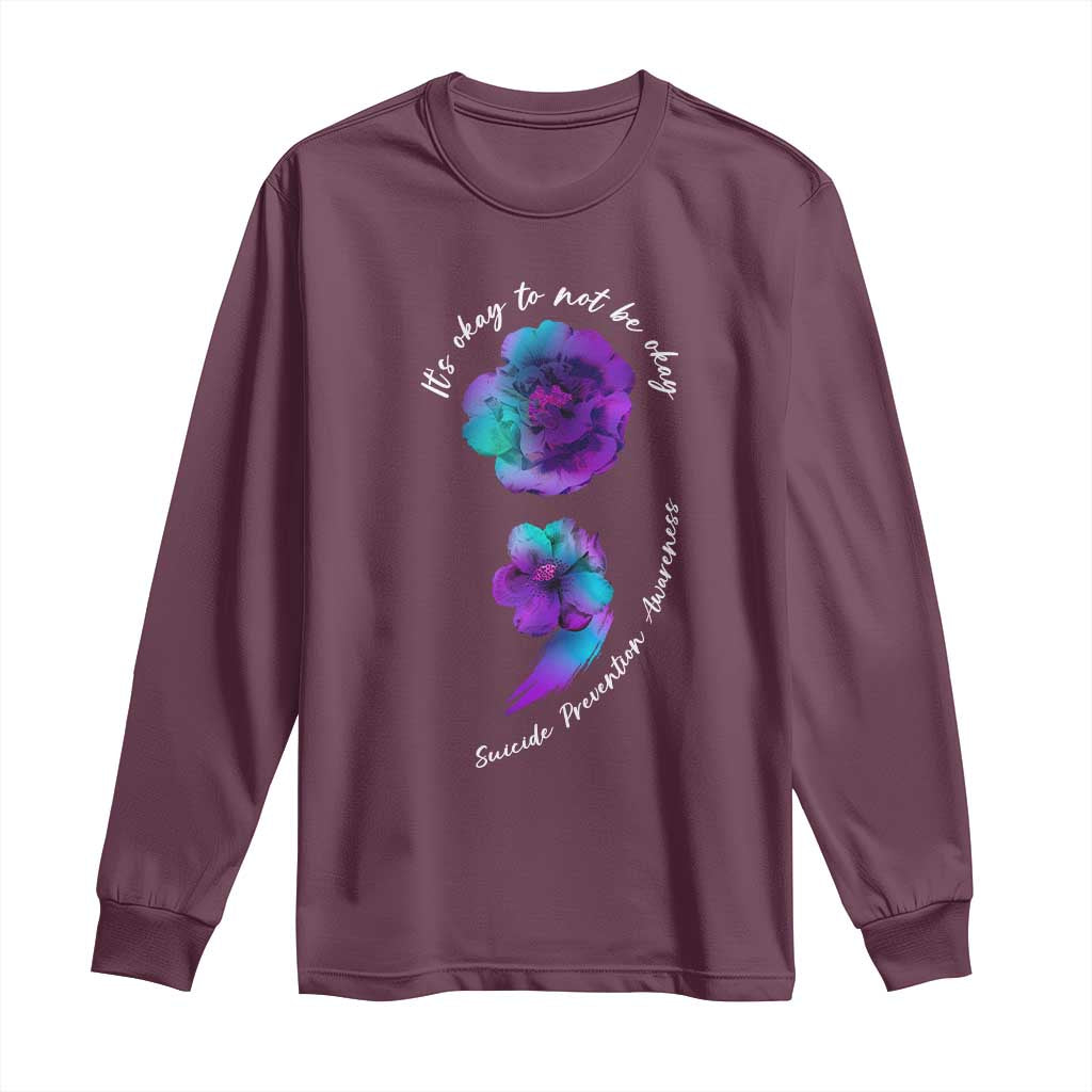 Suicide Prevention Support Long Sleeve Shirt It's Ok To Not Be Ok Semicolon