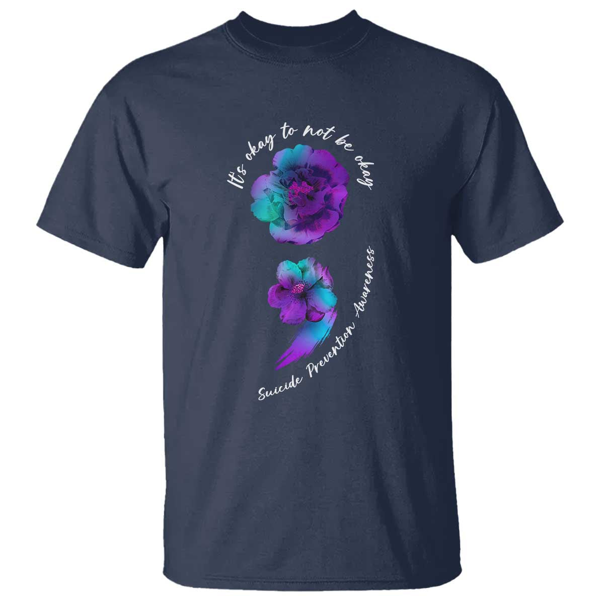 Suicide Prevention Support T Shirt It's Ok To Not Be Ok Semicolon