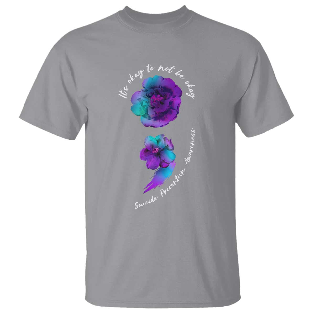 Suicide Prevention Support T Shirt It's Ok To Not Be Ok Semicolon