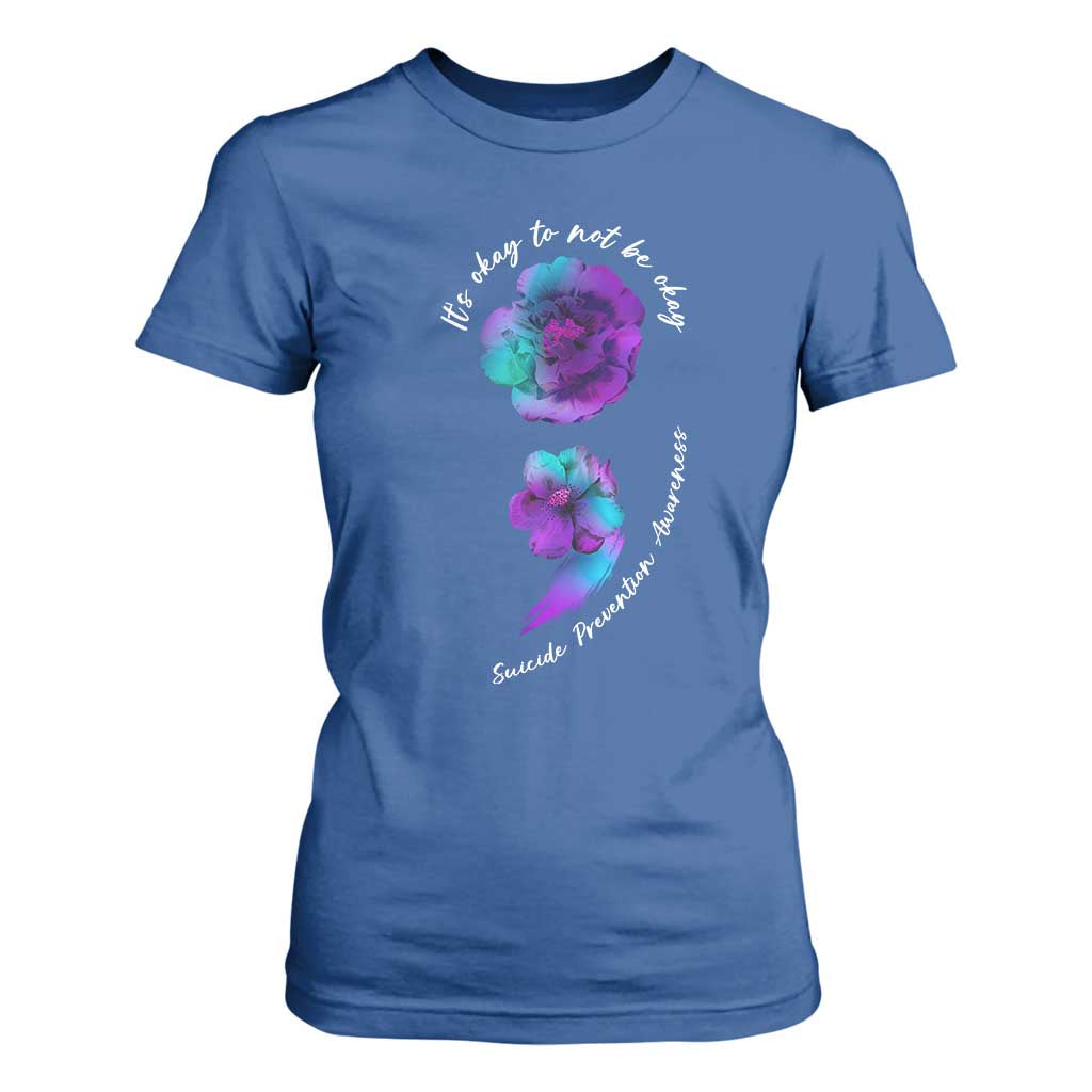 Suicide Prevention Support T Shirt For Women It's Ok To Not Be Ok Semicolon