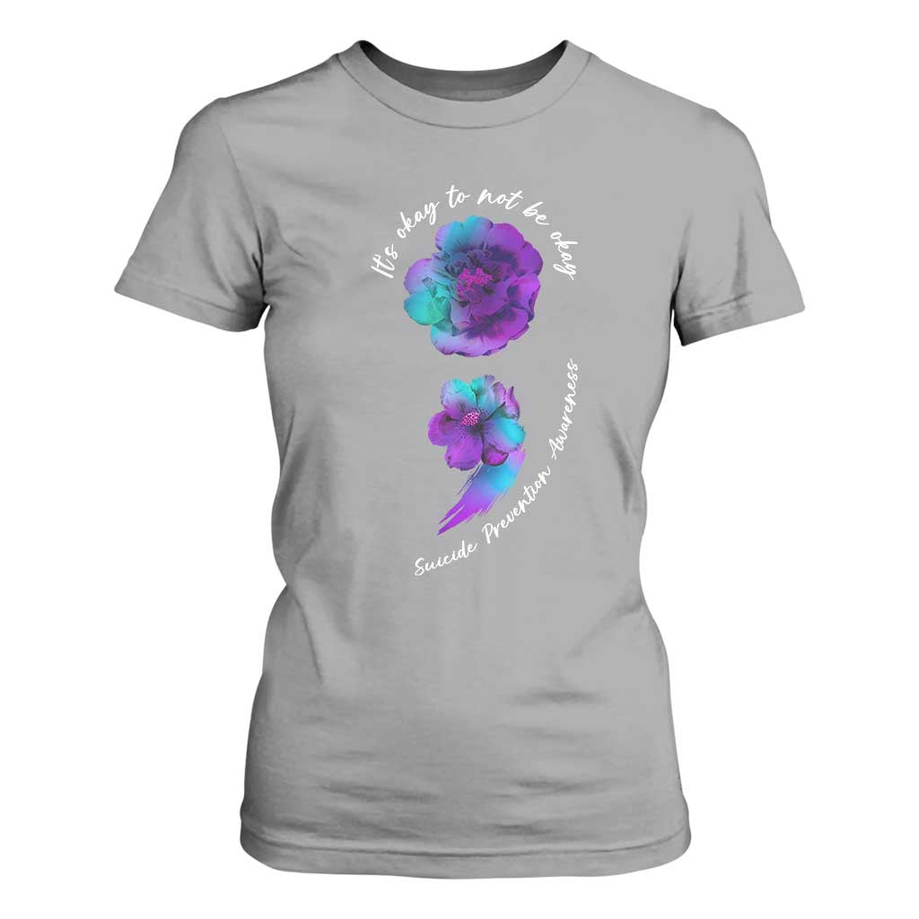 Suicide Prevention Support T Shirt For Women It's Ok To Not Be Ok Semicolon