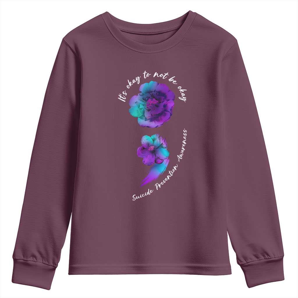 Suicide Prevention Support Youth Sweatshirt It's Ok To Not Be Ok Semicolon