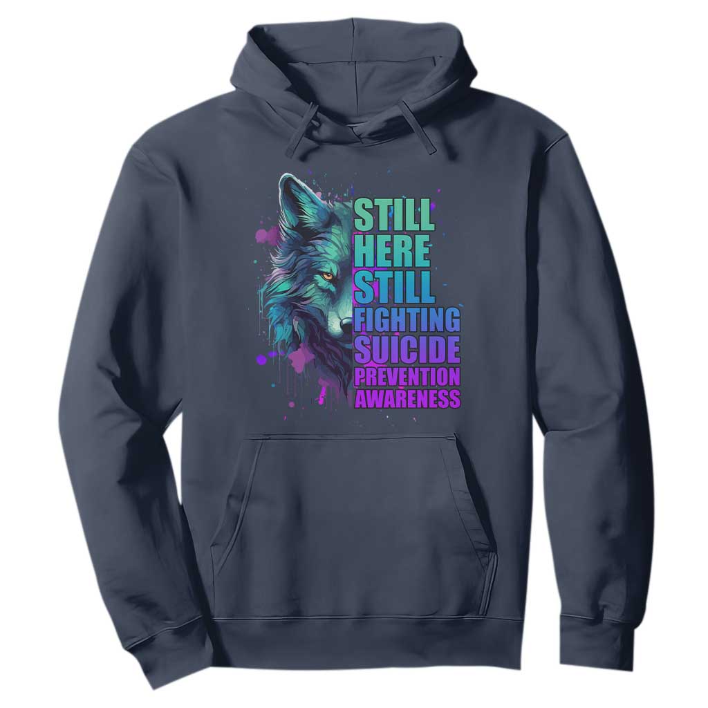 Suicide Prevention Support Hoodie Wolf Still Here Still Fighting
