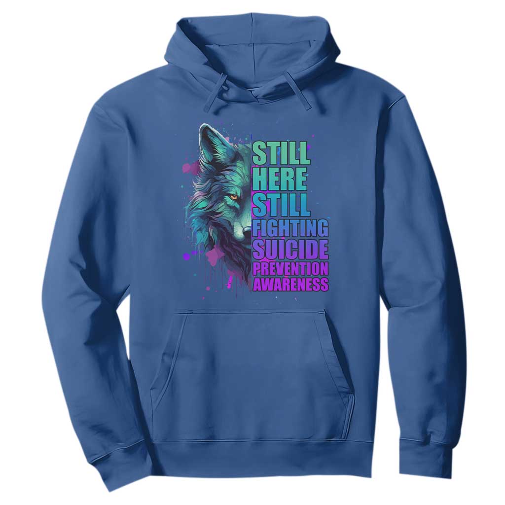 Suicide Prevention Support Hoodie Wolf Still Here Still Fighting