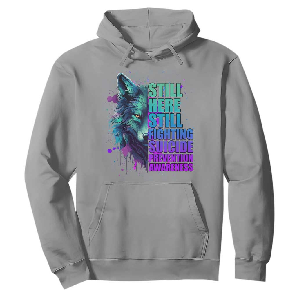 Suicide Prevention Support Hoodie Wolf Still Here Still Fighting