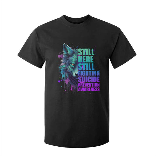 Suicide Prevention Support T Shirt For Kid Wolf Still Here Still Fighting