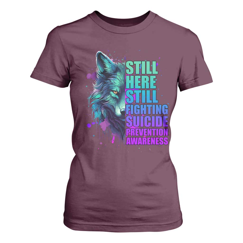 Suicide Prevention Support T Shirt For Women Wolf Still Here Still Fighting