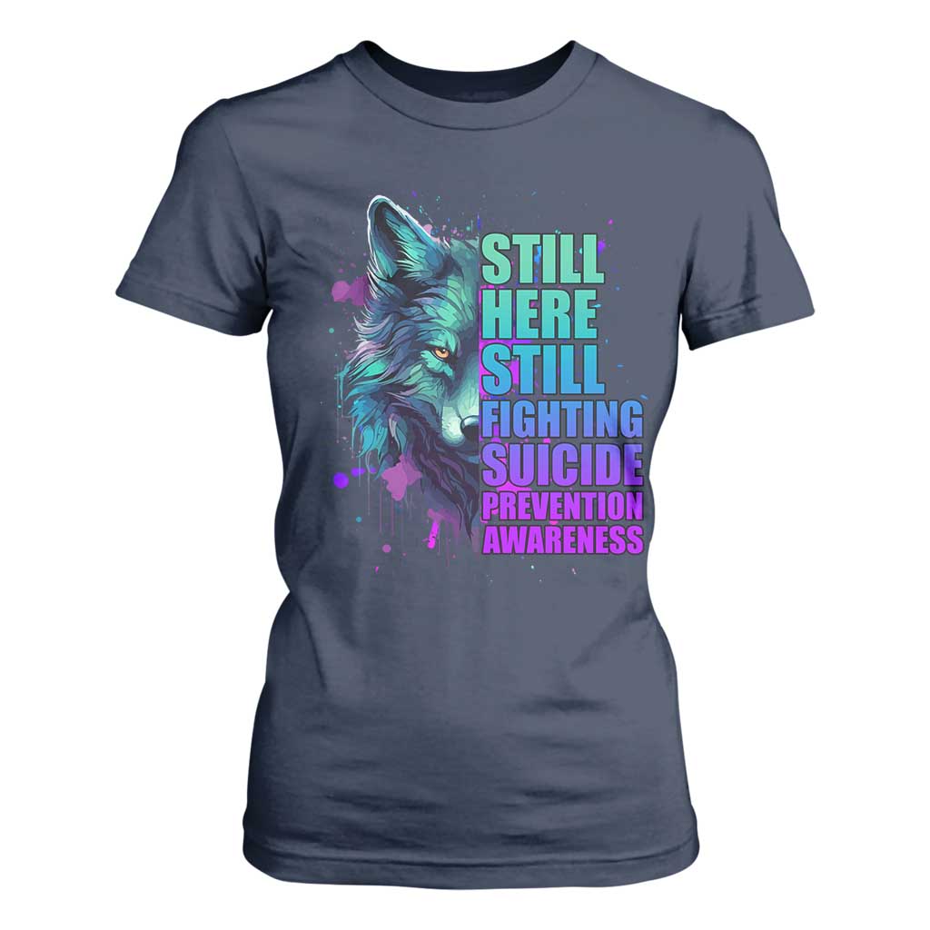 Suicide Prevention Support T Shirt For Women Wolf Still Here Still Fighting
