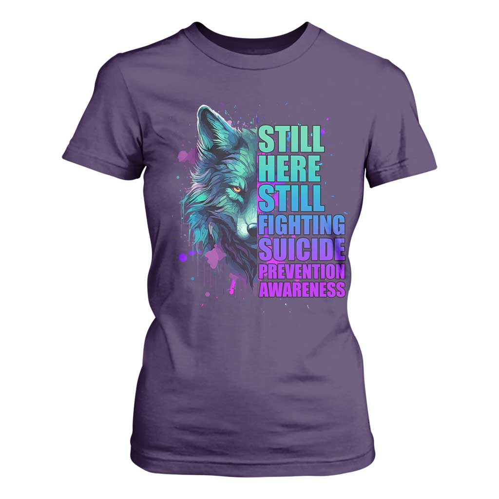 Suicide Prevention Support T Shirt For Women Wolf Still Here Still Fighting