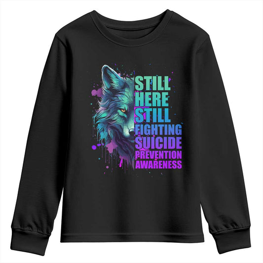 Suicide Prevention Support Youth Sweatshirt Wolf Still Here Still Fighting