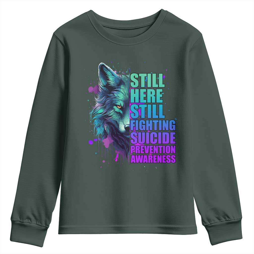 Suicide Prevention Support Youth Sweatshirt Wolf Still Here Still Fighting