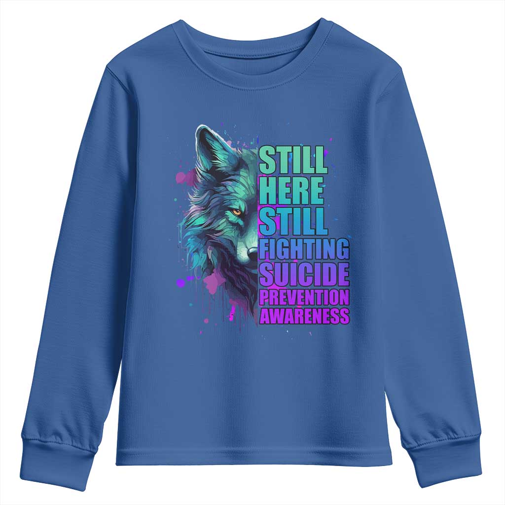 Suicide Prevention Support Youth Sweatshirt Wolf Still Here Still Fighting
