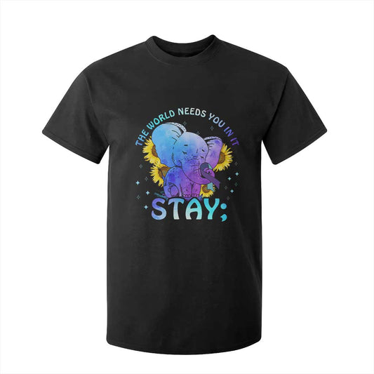 Suicide Prevention Support T Shirt For Kid Stay The World Needs You Elephant 988