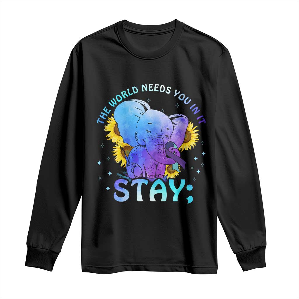 Suicide Prevention Support Long Sleeve Shirt Stay The World Needs You Elephant 988