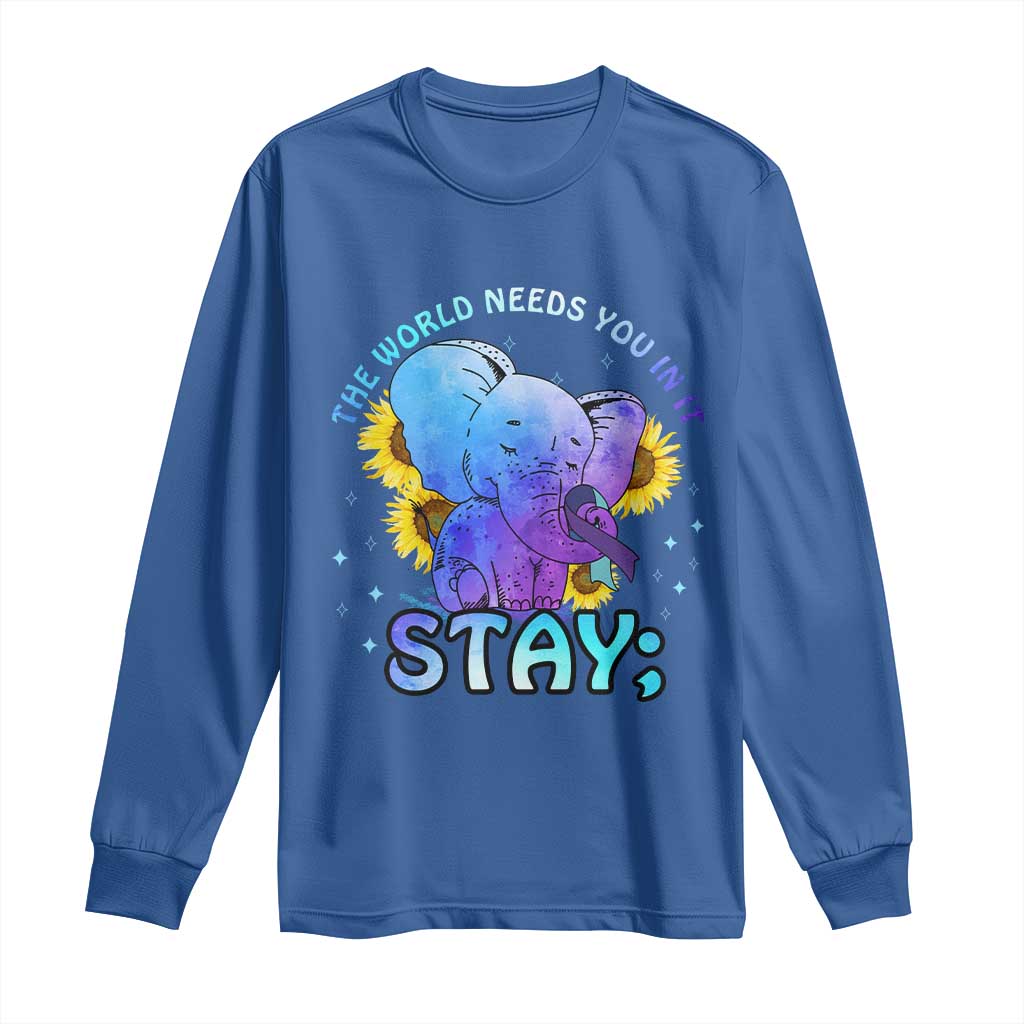 Suicide Prevention Support Long Sleeve Shirt Stay The World Needs You Elephant 988