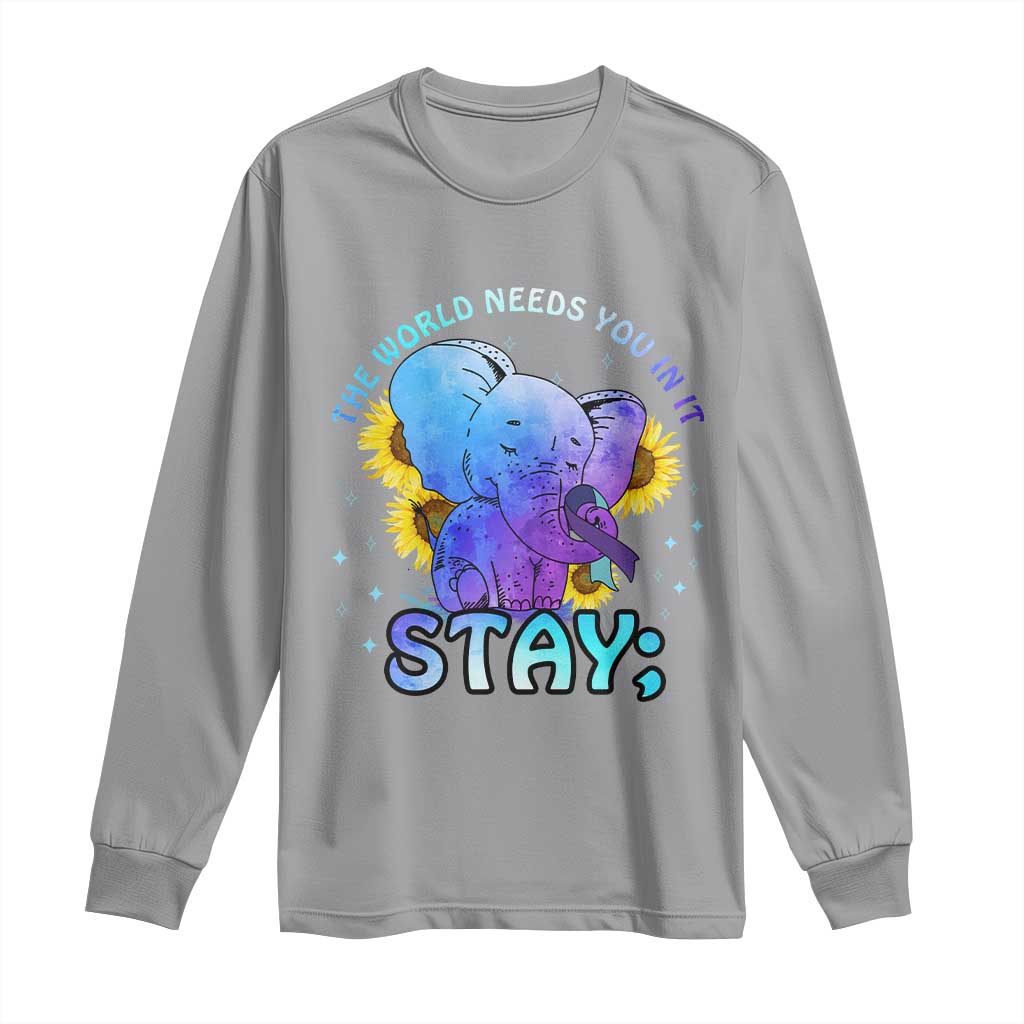 Suicide Prevention Support Long Sleeve Shirt Stay The World Needs You Elephant 988