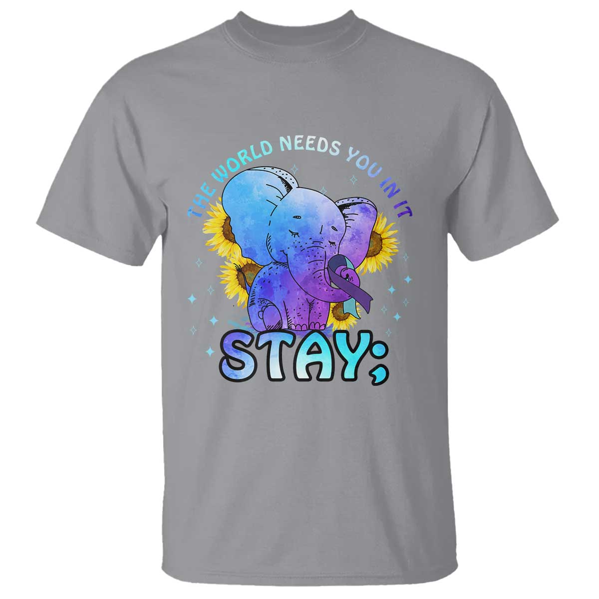 Suicide Prevention Support T Shirt Stay The World Needs You Elephant 988