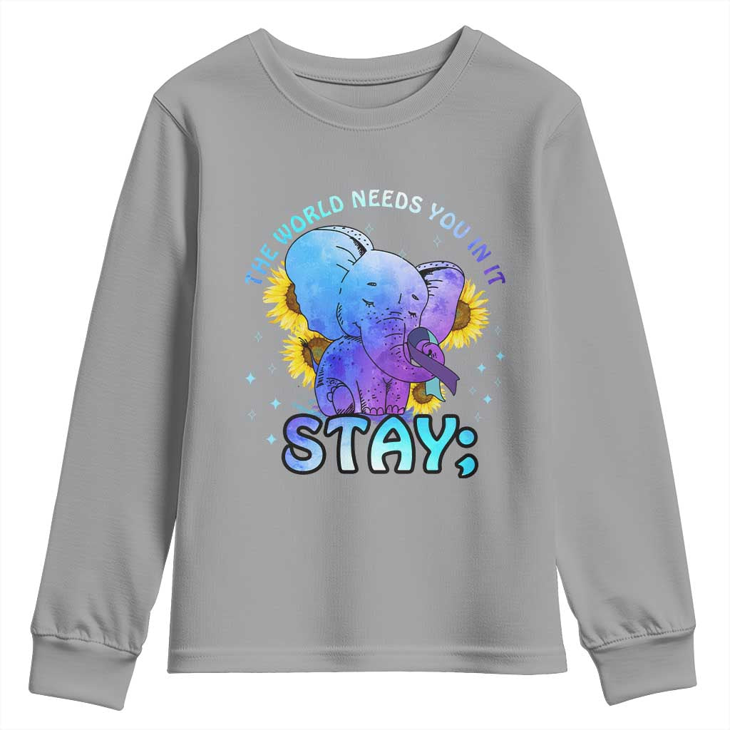 Suicide Prevention Support Youth Sweatshirt Stay The World Needs You Elephant 988