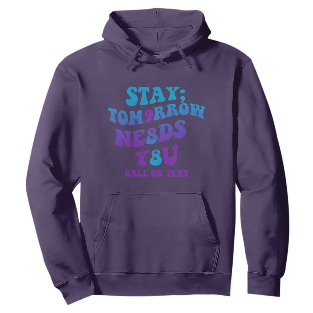 Suicide Prevention Support Hoodie Stay The World Needs You Call Or Text 988