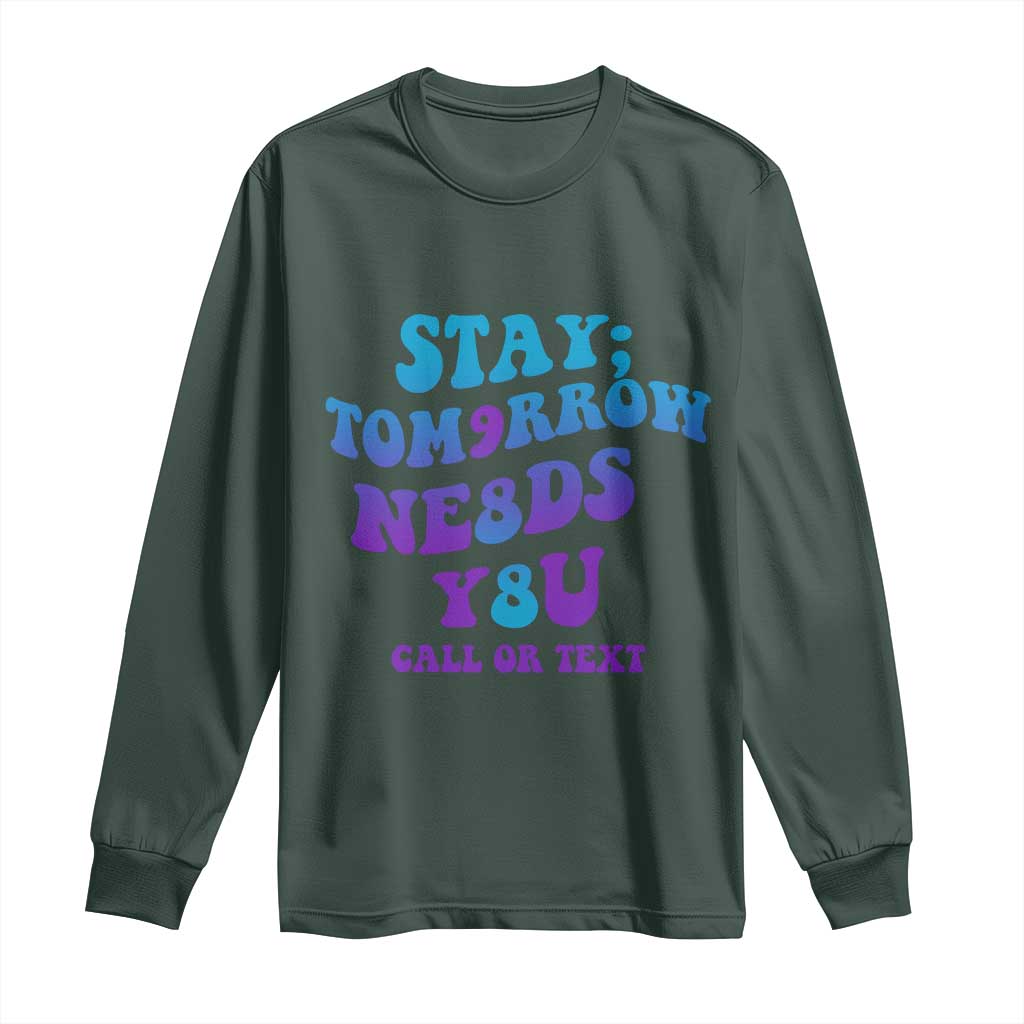 Suicide Prevention Support Long Sleeve Shirt Stay The World Needs You Call Or Text 988