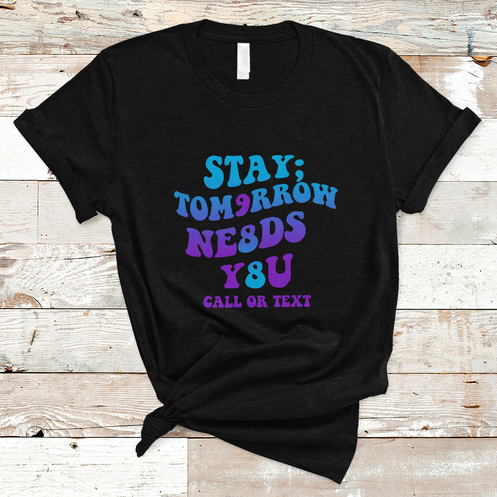 suicide-prevention-awareness-t-shirt-stay-the-world-needs-you-call-or-text-988-suicide-prevention