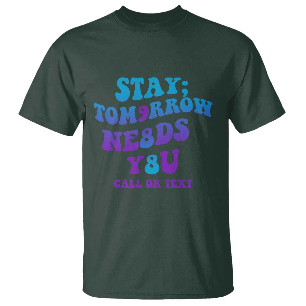 Suicide Prevention Support T Shirt Stay The World Needs You Call Or Text 988