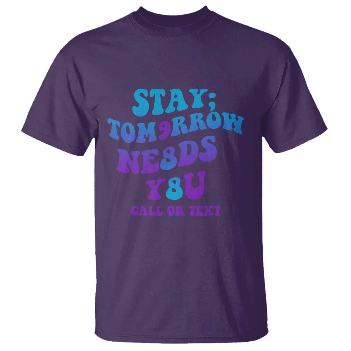 Suicide Prevention Support T Shirt Stay The World Needs You Call Or Text 988
