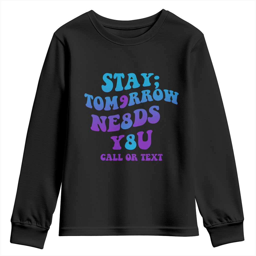 Suicide Prevention Support Youth Sweatshirt Stay The World Needs You Call Or Text 988