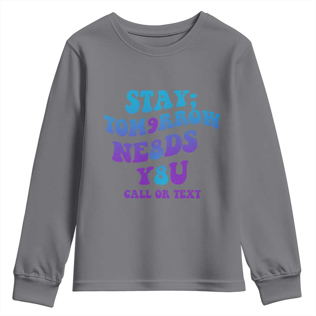 Suicide Prevention Support Youth Sweatshirt Stay The World Needs You Call Or Text 988