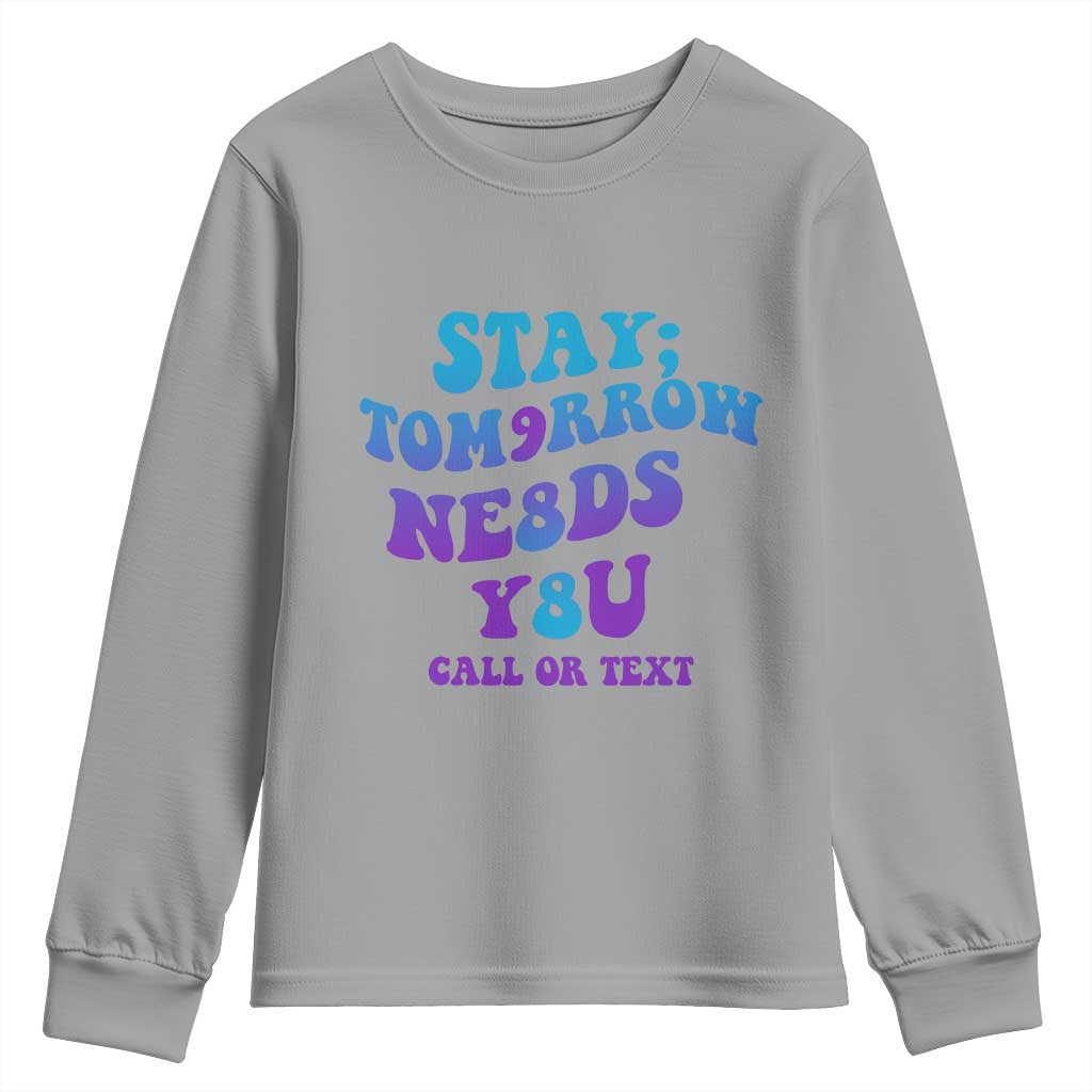 Suicide Prevention Support Youth Sweatshirt Stay The World Needs You Call Or Text 988
