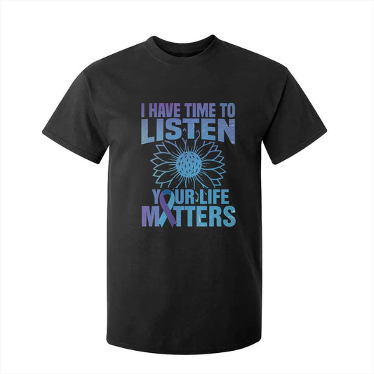 Suicide Prevention Support T Shirt For Kid I Have Time To Listen Flower Mental Health