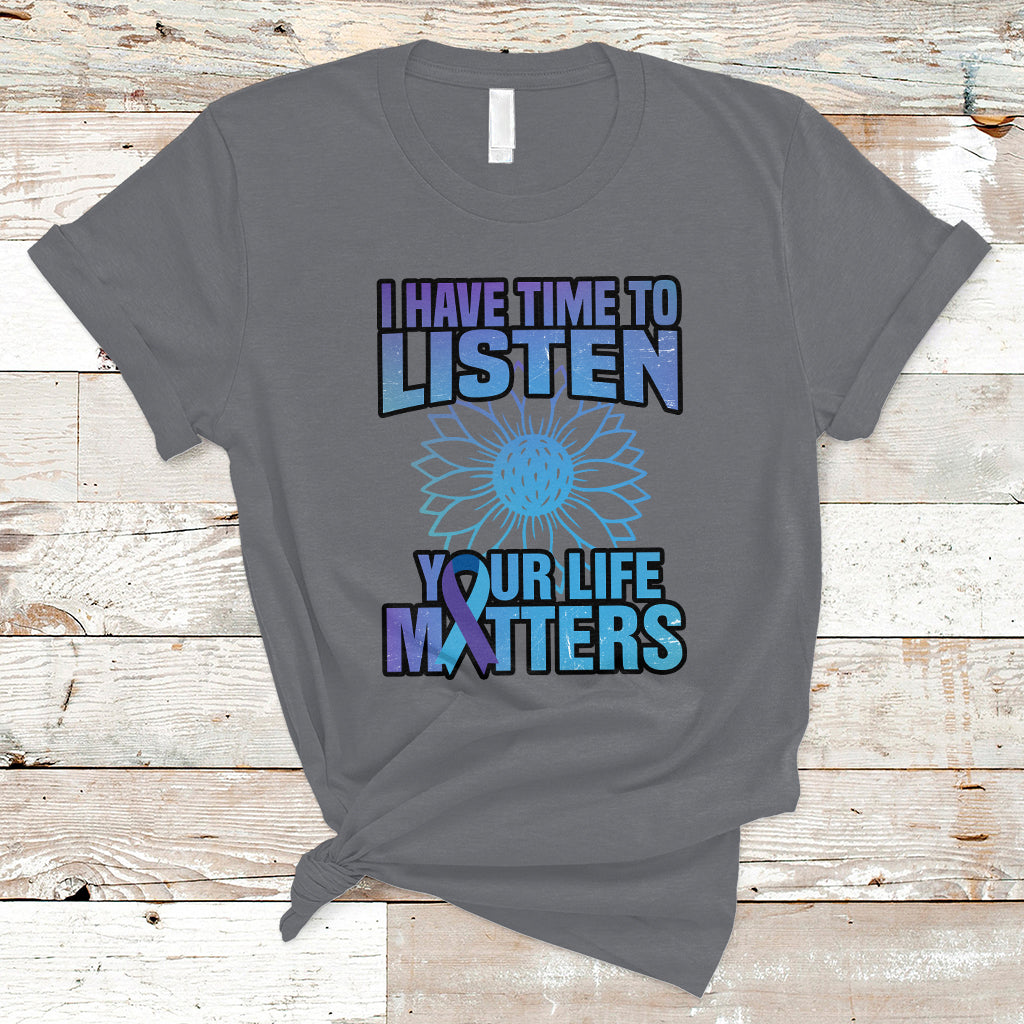 suicide-prevention-awareness-t-shirt-i-have-time-to-listen-flower-mental-health-suicide-awareness