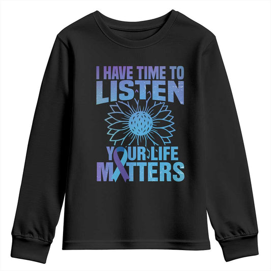 Suicide Prevention Support Youth Sweatshirt I Have Time To Listen Flower Mental Health