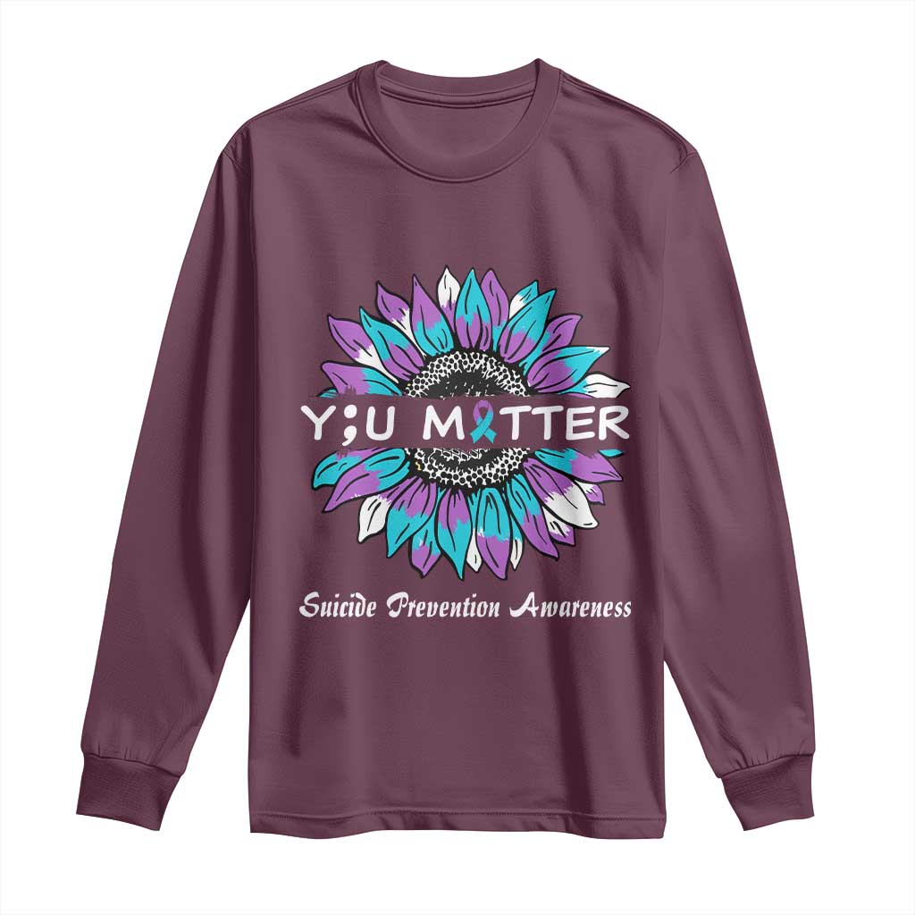 Suicide Prevention Support Long Sleeve Shirt You Matter Sunflower Semicolon