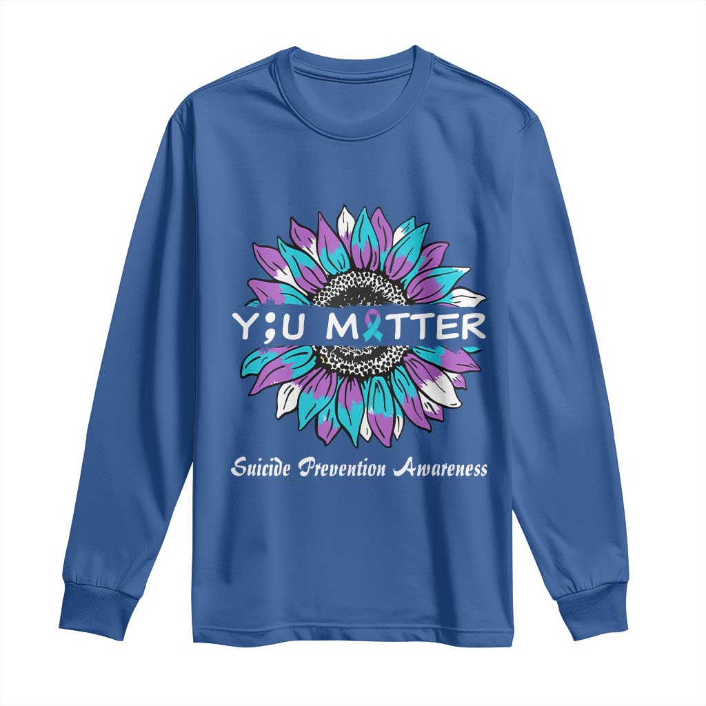 Suicide Prevention Support Long Sleeve Shirt You Matter Sunflower Semicolon