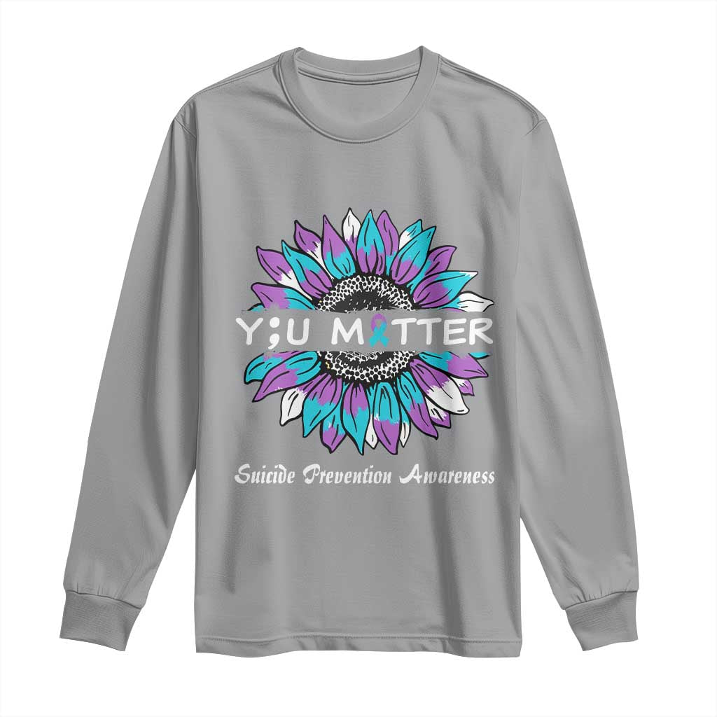 Suicide Prevention Support Long Sleeve Shirt You Matter Sunflower Semicolon