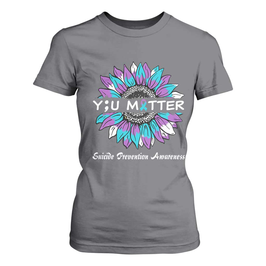 Suicide Prevention Support T Shirt For Women You Matter Sunflower Semicolon
