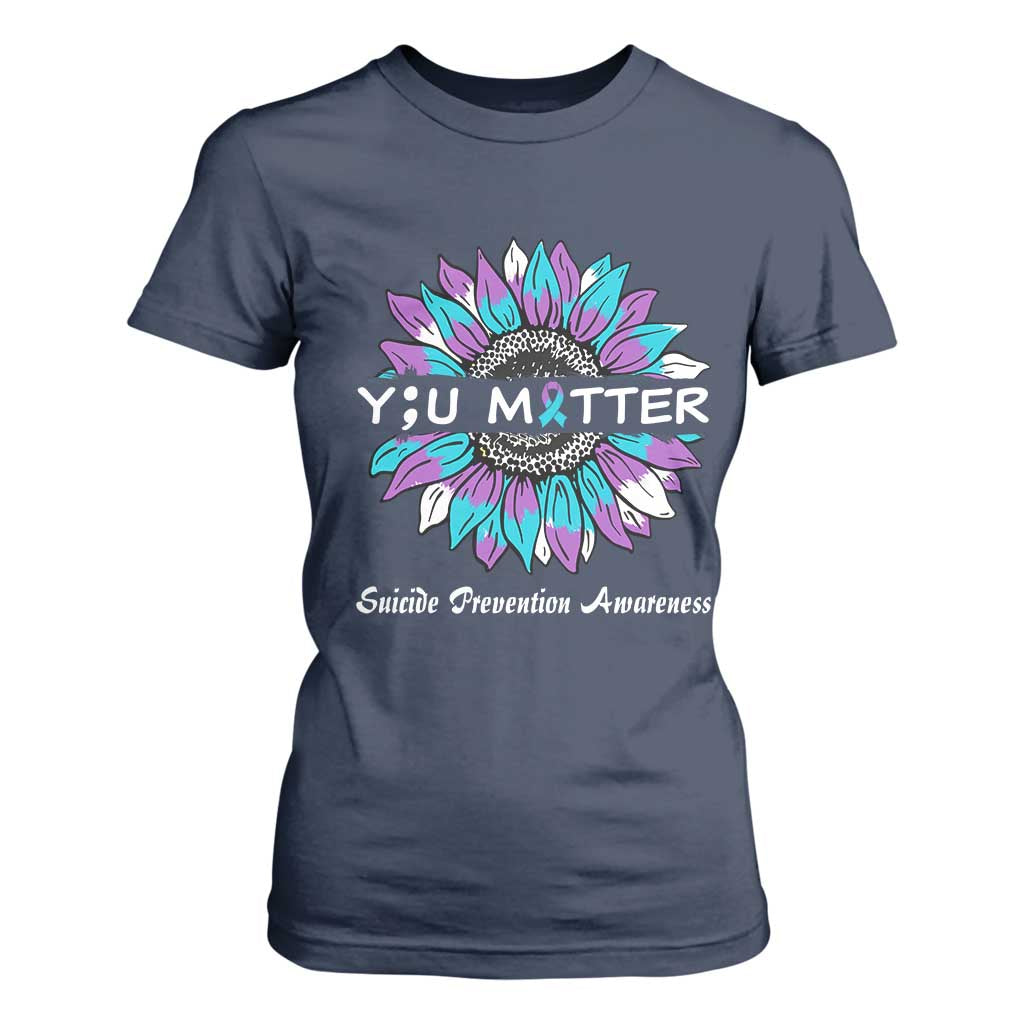 Suicide Prevention Support T Shirt For Women You Matter Sunflower Semicolon