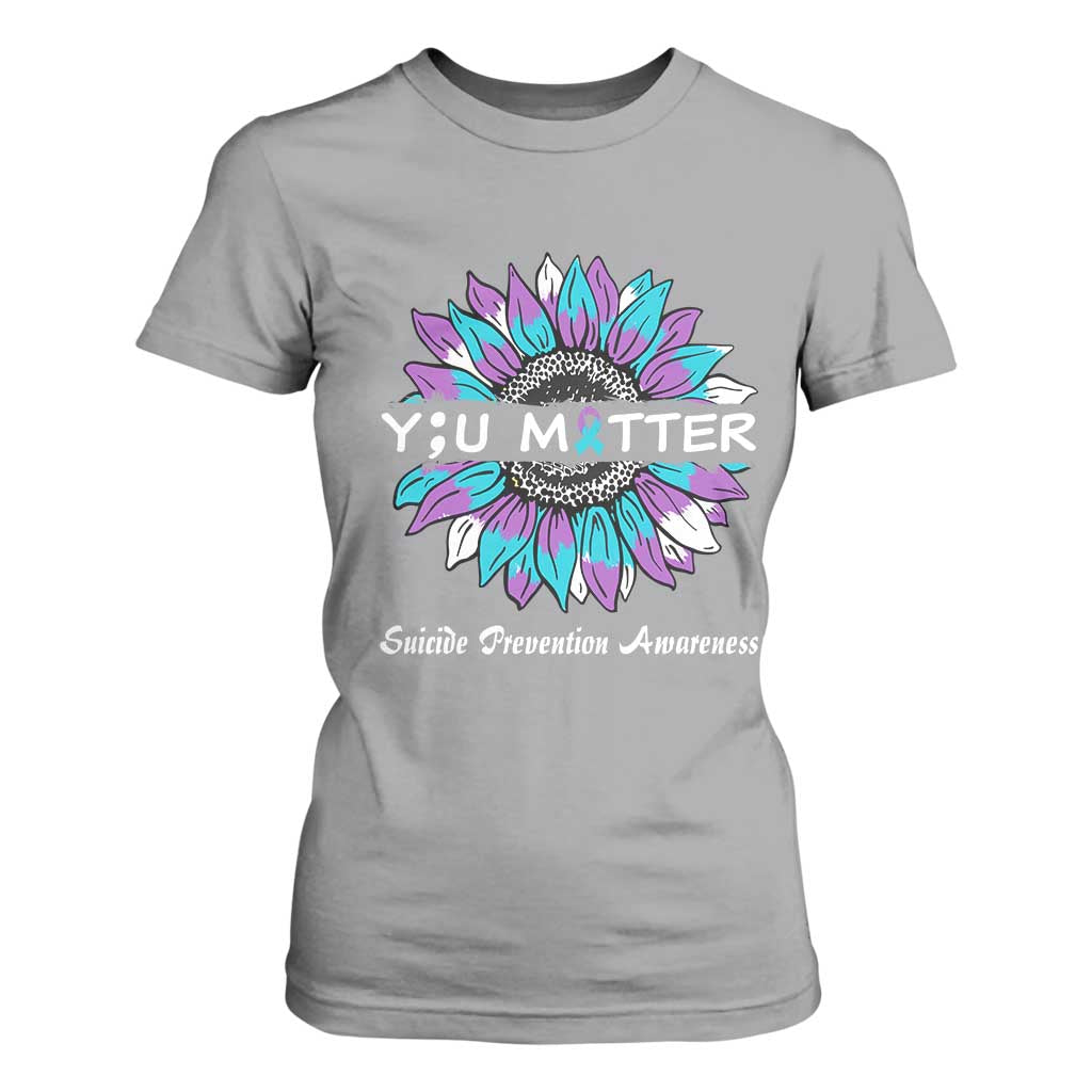 Suicide Prevention Support T Shirt For Women You Matter Sunflower Semicolon