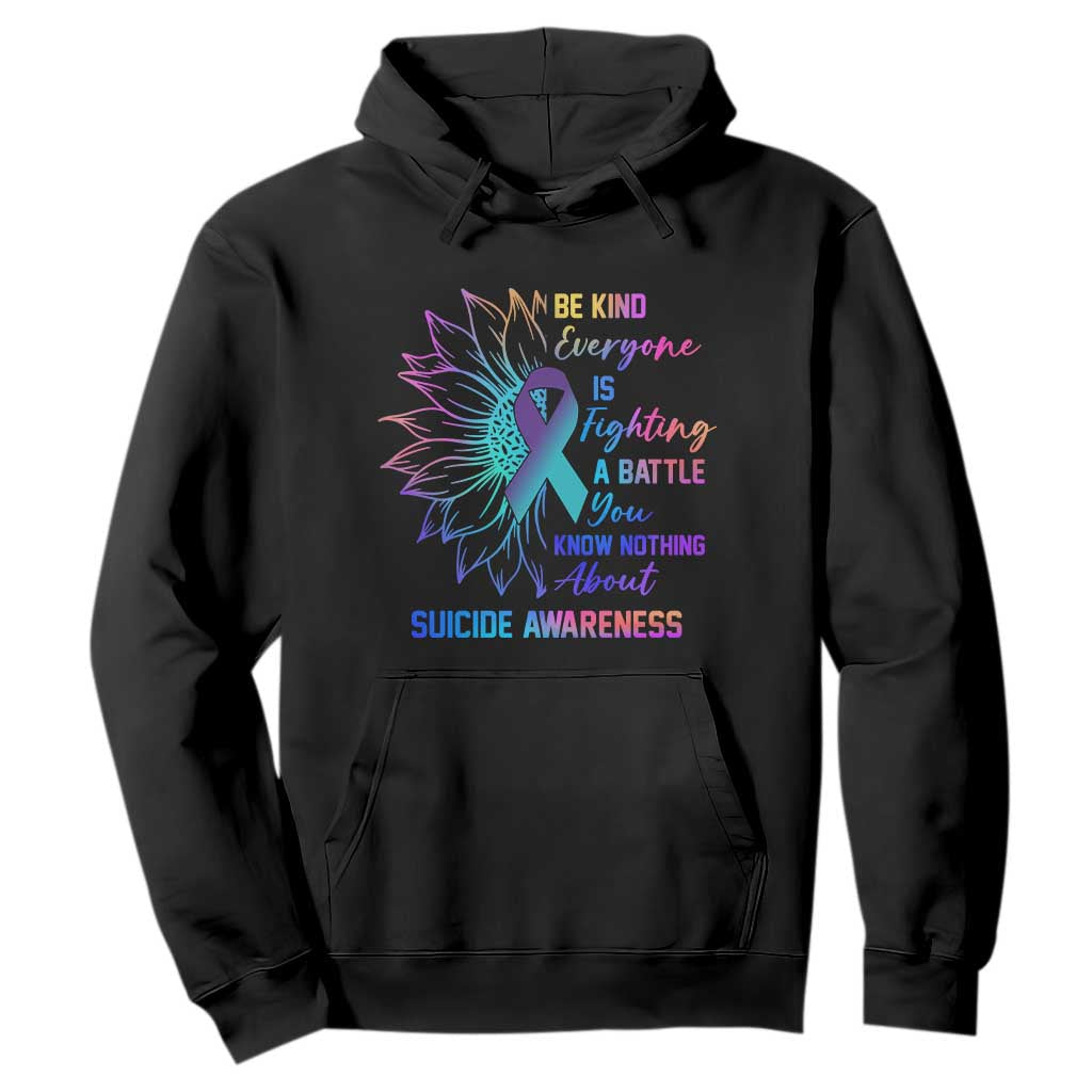Suicide Prevention Support Hoodie Be Kind Everyone Is Fighting A Battle