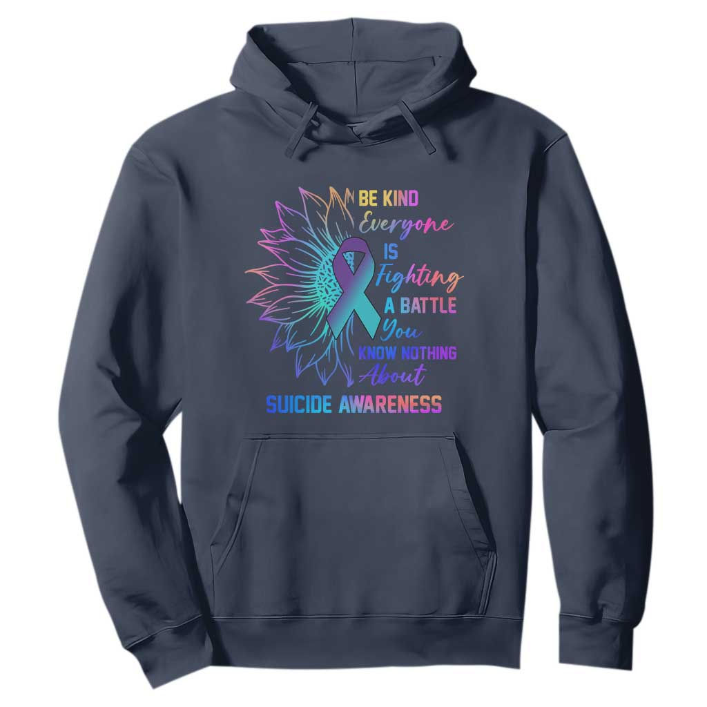 Suicide Prevention Support Hoodie Be Kind Everyone Is Fighting A Battle