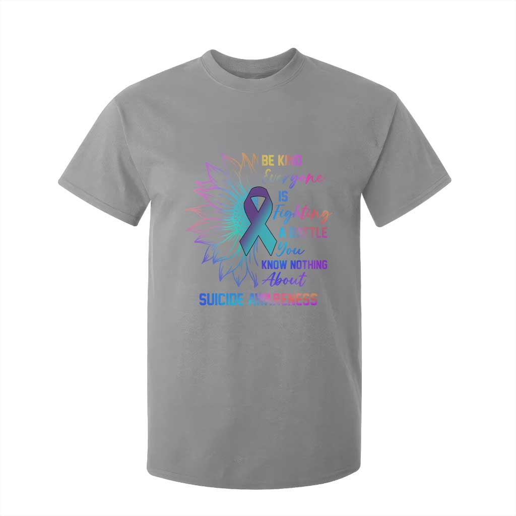 Suicide Prevention Support T Shirt For Kid Be Kind Everyone Is Fighting A Battle