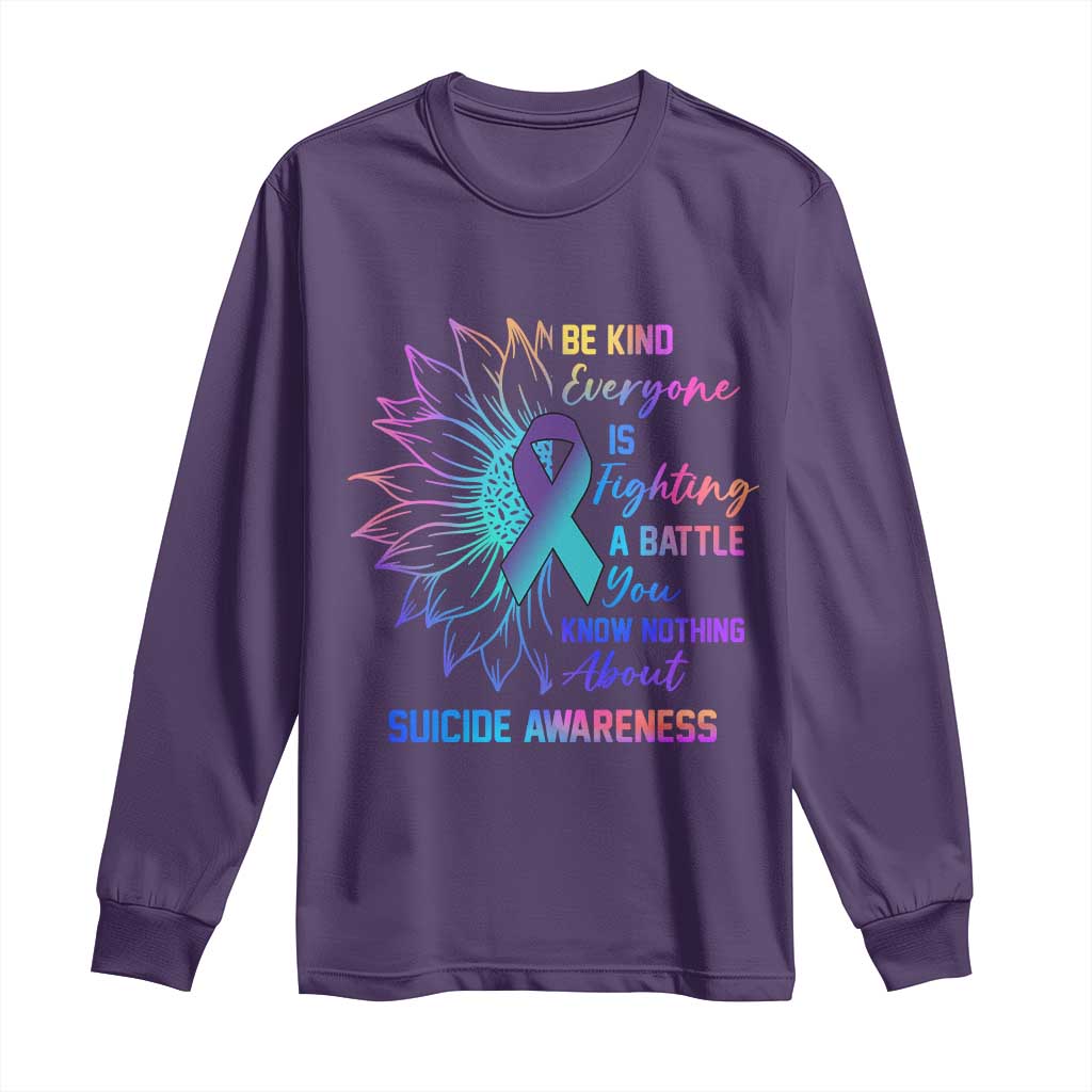 Suicide Prevention Support Long Sleeve Shirt Be Kind Everyone Is Fighting A Battle