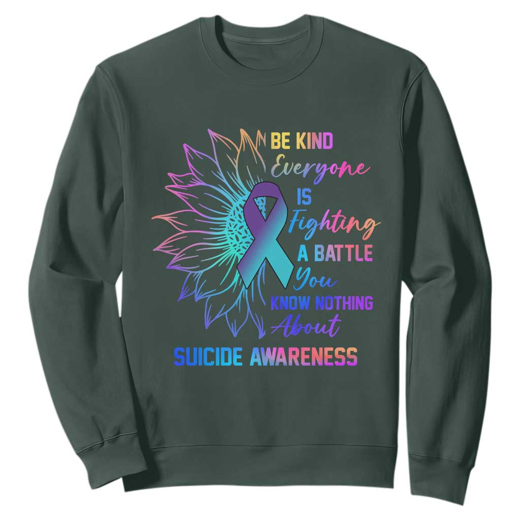 Suicide Prevention Support Sweatshirt Be Kind Everyone Is Fighting A Battle