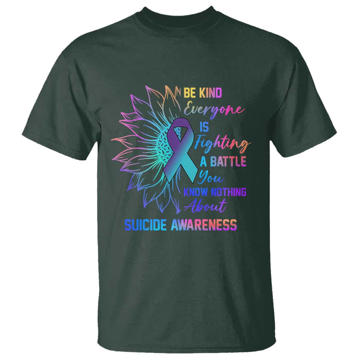 Suicide Prevention Support T Shirt Be Kind Everyone Is Fighting A Battle